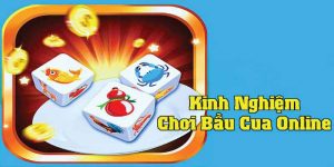 Kinh nghiệm để chơi Bầu Cua dễ thắng